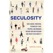 Seculosity by Zahl, David, 9781506449432