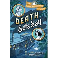 Death Sets Sail by Stevens, Robin, 9781665919432