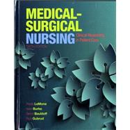 Medical-Surgical Nursing Clinical Reasoning in Patient Care by LeMone, Priscilla T; Burke, Karen M.; Bauldoff, Gerene, RN, PhD, FAAN; Gubrud, Paula, 9780133139433
