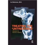 Treating the Untreatable by Steinman, Ira, 9780367329433