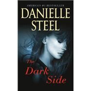 The Dark Side A Novel by Steel, Danielle, 9780399179433