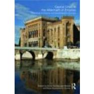Capital Cities in the Aftermath of Empires: Planning in Central and Southeastern Europe by Gunzburger Makas; Emily, 9780415459433