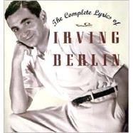 The Complete Lyrics of Irving Berlin by Kimball, Robert; Emmet, Linda, 9780679419433