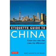 Etiquette Guide To China by De Mente, Boye, 9780804839433