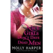 Nice Girls Don't Date Dead Men by Harper, Molly, 9781416589433