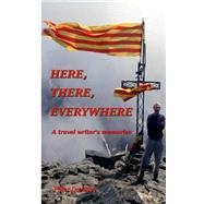 Here, There, Everywhere by Dunkley, Peter M., 9781499379433