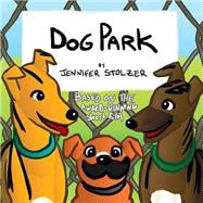 Dog Park by Stolzer, Jennifer, 9781502929433