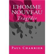 L'homme Nouveau by Charrier, Paul, 9781523269433