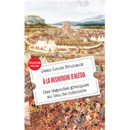 � la recherche d'Al�sia by Jean-Louis Brunaux, 9782100889433