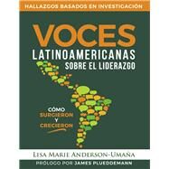 Voces Latinoamericanas Sobre el Liderazgo Cmo surgieron y crecieron by Aguilar, Duglas; Umana, Lisa Marie; Plueddemann, James, 9798985999433
