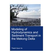 Modeling of Hydrodynamics and Sediment Transport in the Mekong Delta by Vo Quoc Thanh, 9781032049434