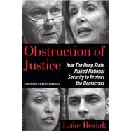 Obstruction of Justice by Rosiak, Luke; Gingrich, Newt, 9781621579434