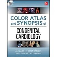 Color Atlas and Synopsis of Adult Congenital Heart Disease by Daniels, Curt; Zaidi, Ali, 9780071749435