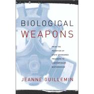 Biological Weapons,Guillemin, Jeanne,9780231129435