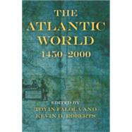 The Atlantic World, 1450-2000,Falola, Toyin,9780253219435