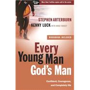 Every Young Man, God's Man Confident, Courageous, and Completely His by Arterburn, Stephen; Luck, Kenny; Yorkey, Mike, 9780307459435
