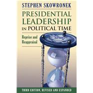 Presidential Leadership in Political Time by Skowronek, Stephen, 9780700629435