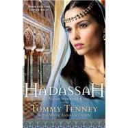 Hadassah : One Night with the King by Tenney, Tommy, 9780764229435