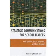 Strategic Communications for School Leaders by Gunther, Vicki; McGowan, James; Donegan, Kate, 9781442209435