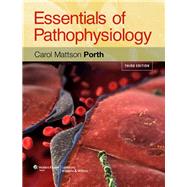 Porth Essentials 3E Bundle Package Essentials of Pathophysiology 3E Text, Study Guide, and Online Course by Porth, Carol Mattson, 9781451119435
