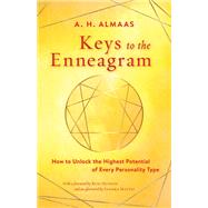 Keys to the Enneagram How to Unlock the Highest Potential of Every Personality Type by Almaas, A. H.; Hudson, Russ; Maitri, Sandra, 9781611809435