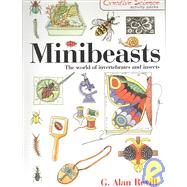 Minibeasts: The World of Invertebrates and Insects by Revill,G. Alan, 9781853469435