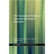 The Transnational Politics of Corporate Governance Regulation by Overbeek; Henk W., 9780415599436