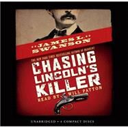 Chasing Lincoln's Killer (Audio Library Edition) by Patton, Will; Swanson, James L., 9780545119436
