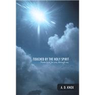 Touched by the Holy Spirit by Knox, A. D., 9781490889436