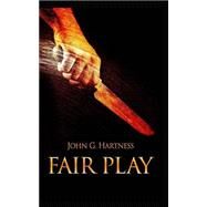 Fair Play by Hartness, John G., 9781508489436