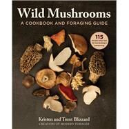 The Wild Mushrooms by Blizzard, Kristen; Blizzard, Trent, 9781510749436