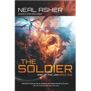 The Soldier by Asher, Neal, 9781597809436