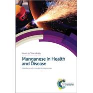 Manganese in Health and Disease by Costa, Lucio G; Aschner, Michael, 9781849739436