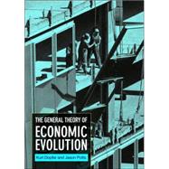 The General Theory of Economic Evolution by Dopfer; Kurt, 9780415279437