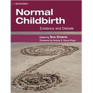Normal Childbirth: Evidence and Debate by Downe, Soo, 9780443069437