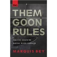 Them Goon Rules by Bey, Marquis, 9780816539437