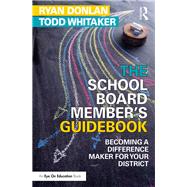 The Difference Maker: How School Boards Can Achieve Results for Their Districts by Whitaker; Todd, 9781138049437