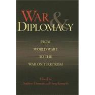 War and Diplomacy : From World War I to the War on Terrorism by Dorman, Andrew, 9781574889437