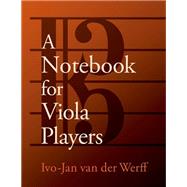 A Notebook for Viola Players by van der Werff, Ivo-Jan, 9780197619438