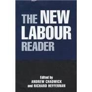 The New Labour Reader by Chadwick, Andrew; Heffernan, Richard, 9780745629438