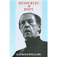 Resources of Hope Culture, Democracy, Socialism by Williams, Raymond; Gable, Robin, 9780860919438