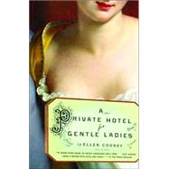 A Private Hotel for Gentle Ladies by COONEY, ELLEN, 9781400079438