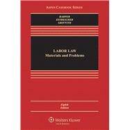 Labor Law Cases, Materials, and Problems by Harper, Michael C.; Estreicher, Samuel, 9781454849438