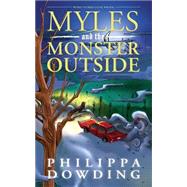 Myles and the Monster Outside by Dowding, Philippa; Daigle, Shawna, 9781459729438