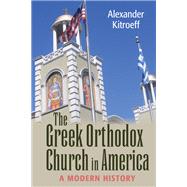 The Greek Orthodox Church in America by Kitroeff, Alexander, 9781501749438