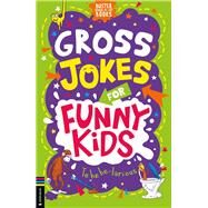 Gross Jokes for Funny Kids by Panton, Gary; Pinder, Andrew, 9781780559438