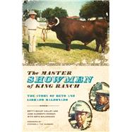 The Master Showmen of King Ranch by Colley, Betty Bailey, 9780292719439