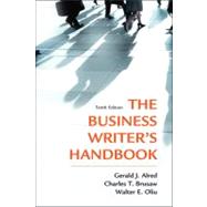 The Business Writer's Handbook by Alred, Gerald J.; Brusaw, Charles T.; Oliu, Walter E., 9780312679439