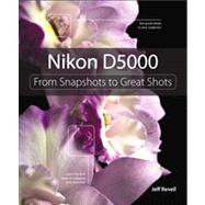 Nikon D5000 From Snapshots to Great Shots by Revell, Jeff, 9780321659439