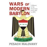Wars of Modern Babylon by Malovany, Pesach; Baram, Amatzia; Woods, Kevin M.; Lipkin-shahak, Amnon; Amidror, Ya'akov, 9780813169439
